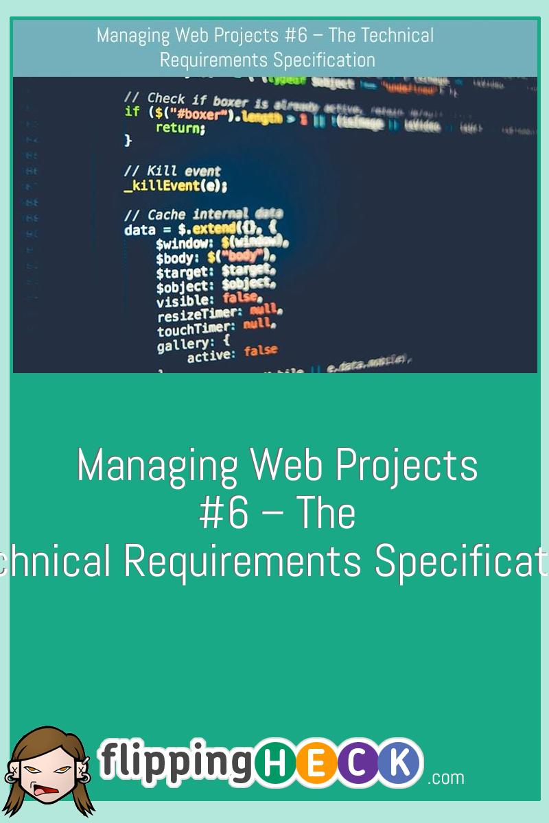 Managing Web Projects #6 – The Technical Requirements Specification