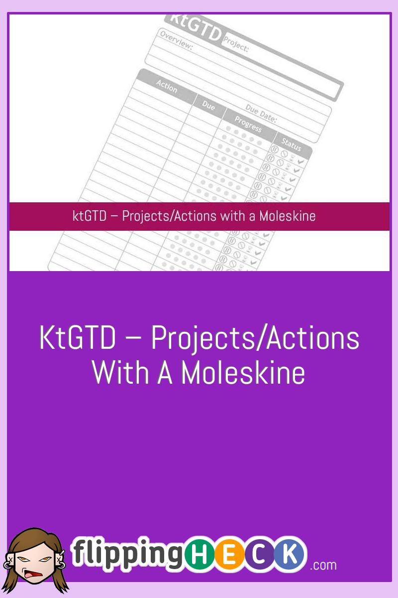 ktGTD – Projects/Actions with a Moleskine