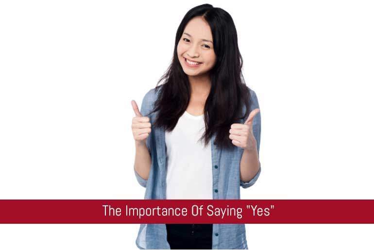 It's okay to say "Yes"
