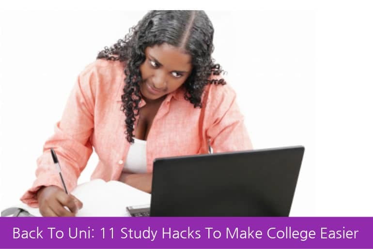 11 Study Hacks To Help You At College