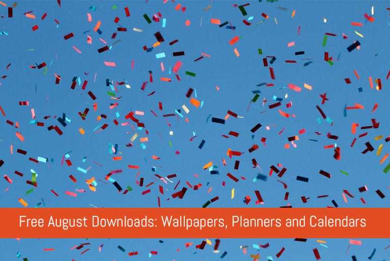 Free August Downloads: Wallpapers, Planners and Calendars