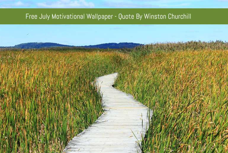 Free Download: July Motivational Wallpaper [Quote From Winston Churchill] |  Flipping Heck!