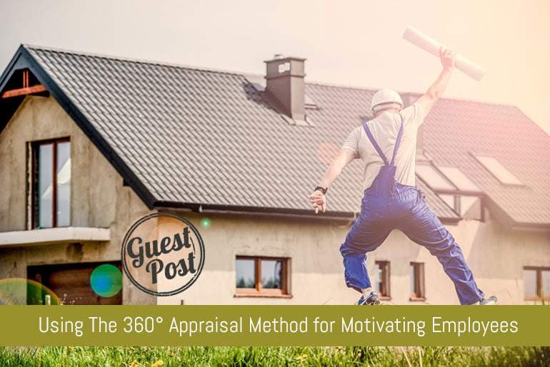 Using The 360° Appraisal Method For Motivating Employees