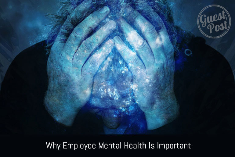 Why Employee Mental Health Is Important