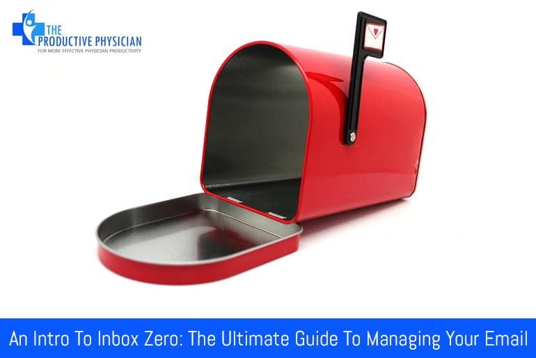 An Intro To Inbox Zero: The Ultimate Guide to Managing Your Email