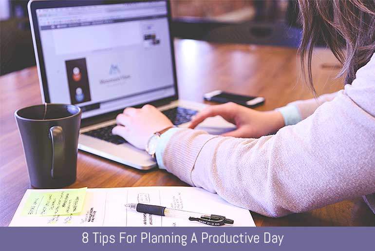 8 Tips For Planning A Productive Day