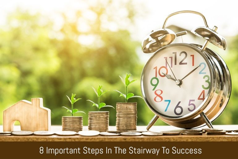 8 Important Steps In The Stairway To Success