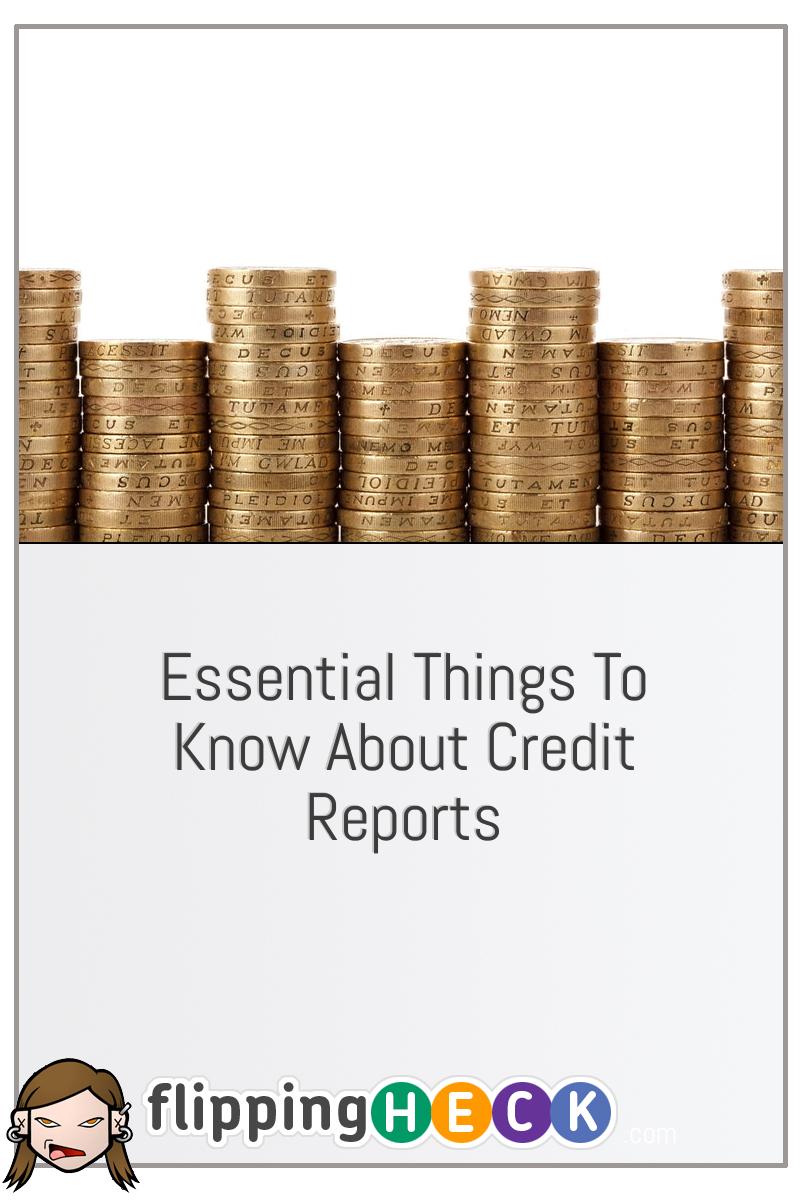 Essential Things To Know About Credit Reports