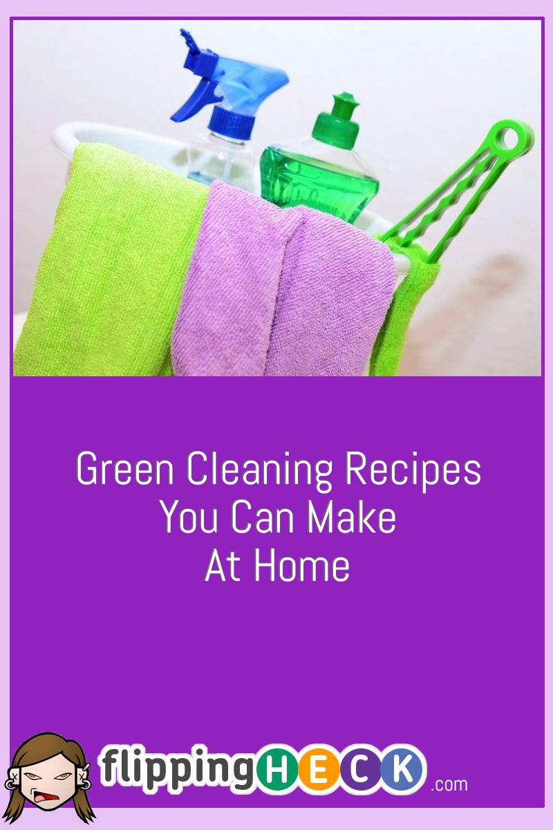 Green Cleaning Recipes You Can Make At Home