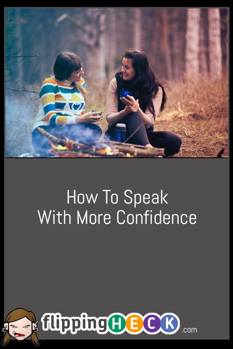 How To Speak With More Confidence