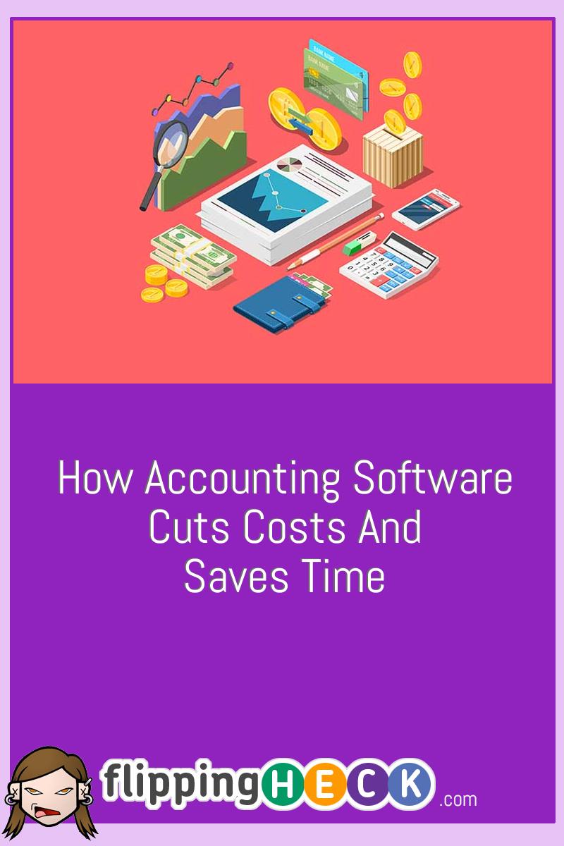 How Accounting Software Cuts Costs And Saves Time