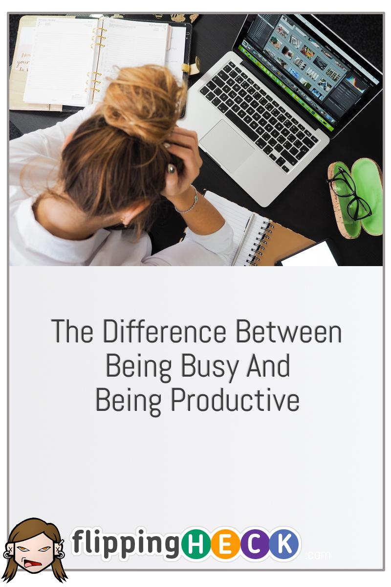 The Difference Between Being Busy And Being Productive
