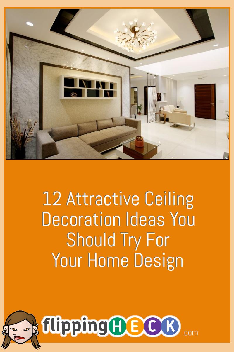 12 Attractive Ceiling Decoration Ideas You Should Try for Your Home Design