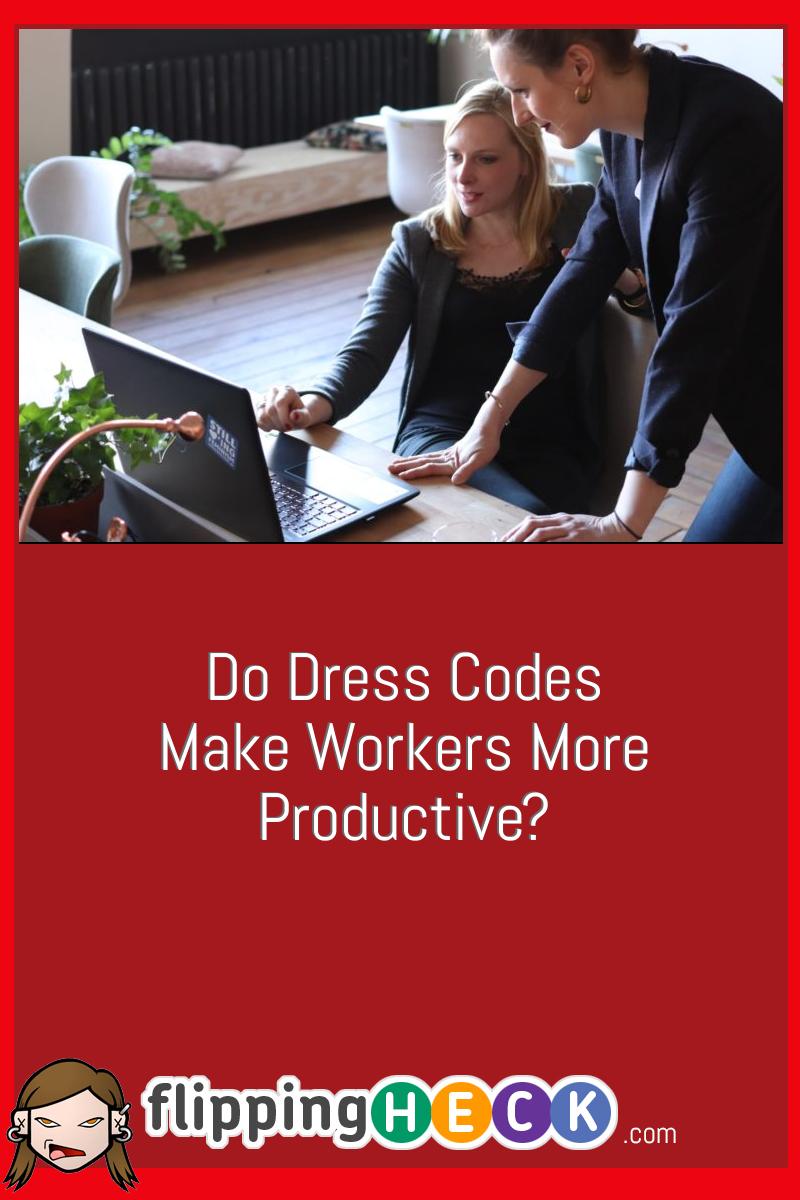 Do Dress Codes Make Workers More Productive?