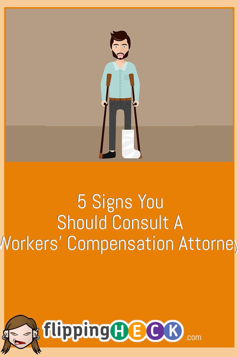 5 Signs You Should Consult A Workers’ Compensation Attorney