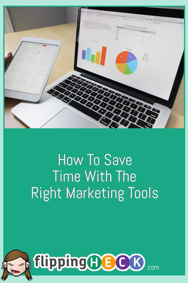 How To Save Time With The Right Marketing Tools