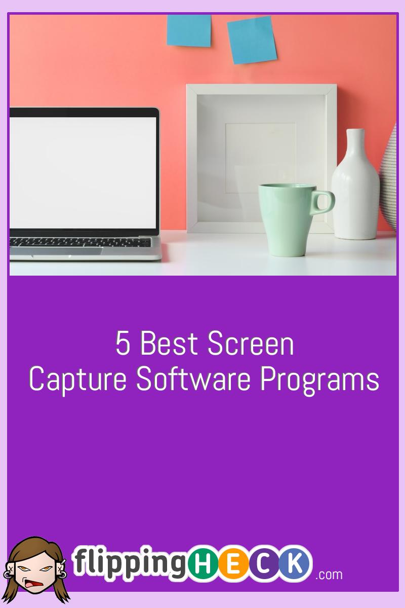 5 Best Screen Capture Software Programs