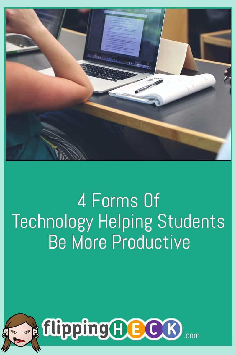 4 Forms of Technology Helping Students Be More Productive