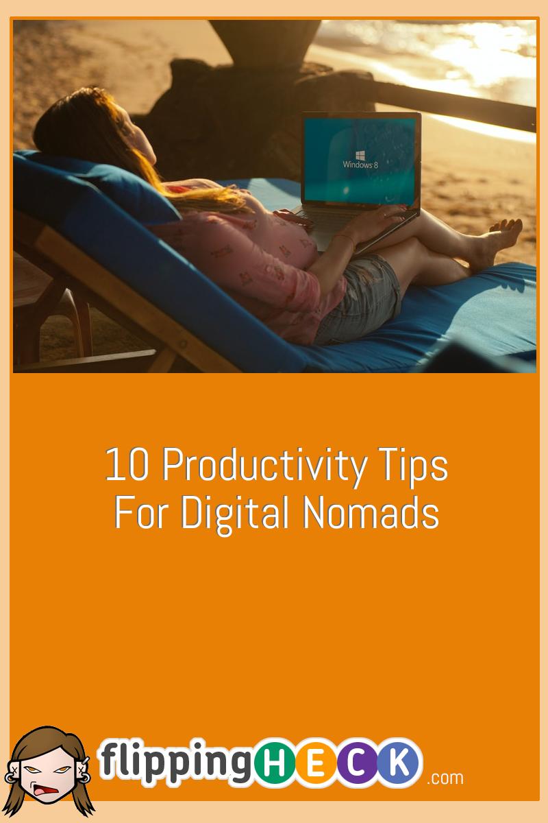 10 Productivity Tips For Digital Nomads