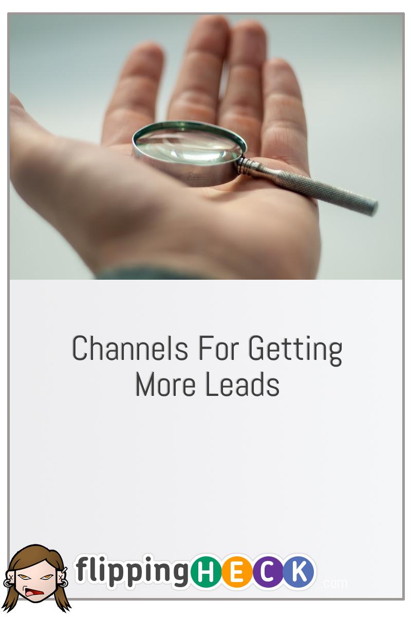 Channels For Getting More Leads