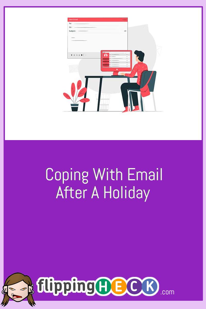 Coping With Email After A Holiday