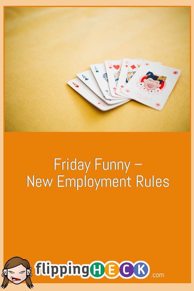 Friday Funny – New Employment Rules