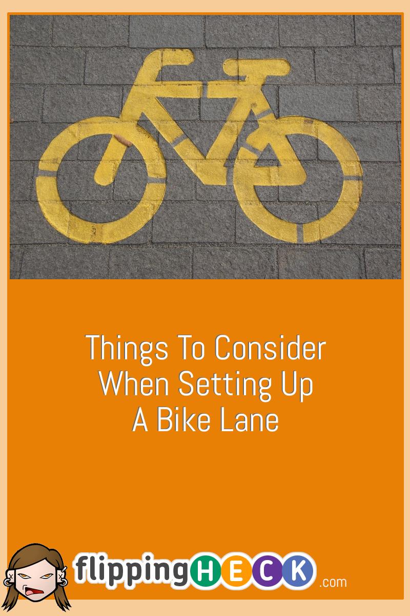 Things To Consider When Setting Up A Bike Lane