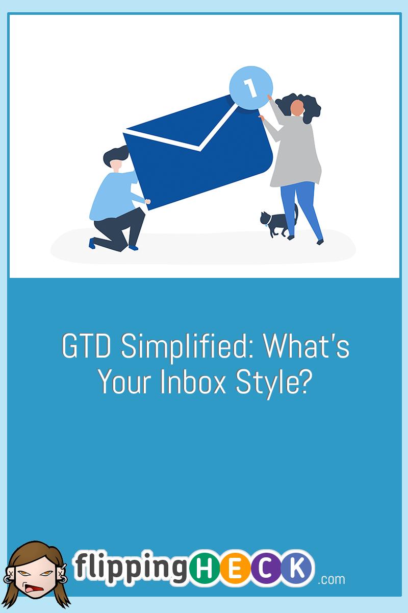 GTD Simplified: What’s your inbox style?