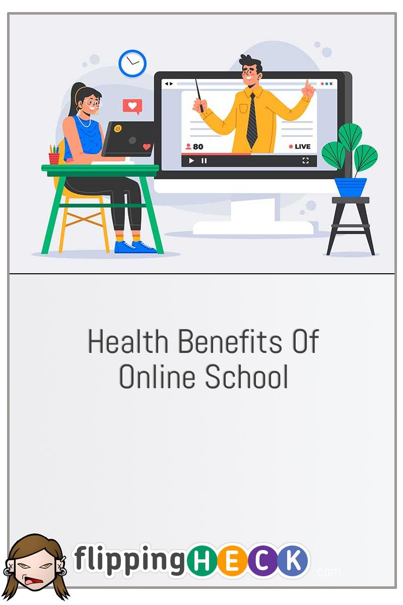 Health Benefits Of Online School