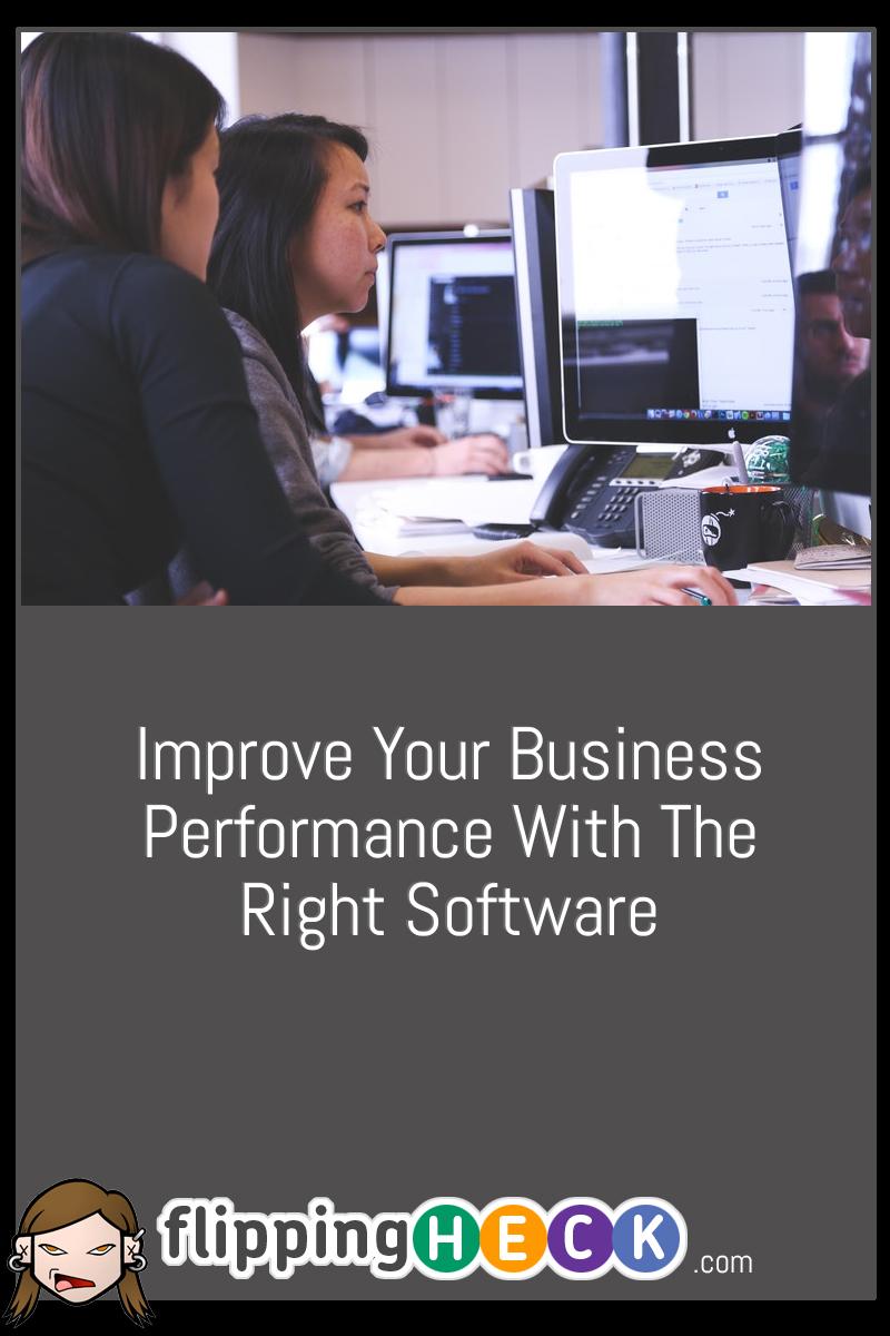 Improve Your Business Performance With The Right Software