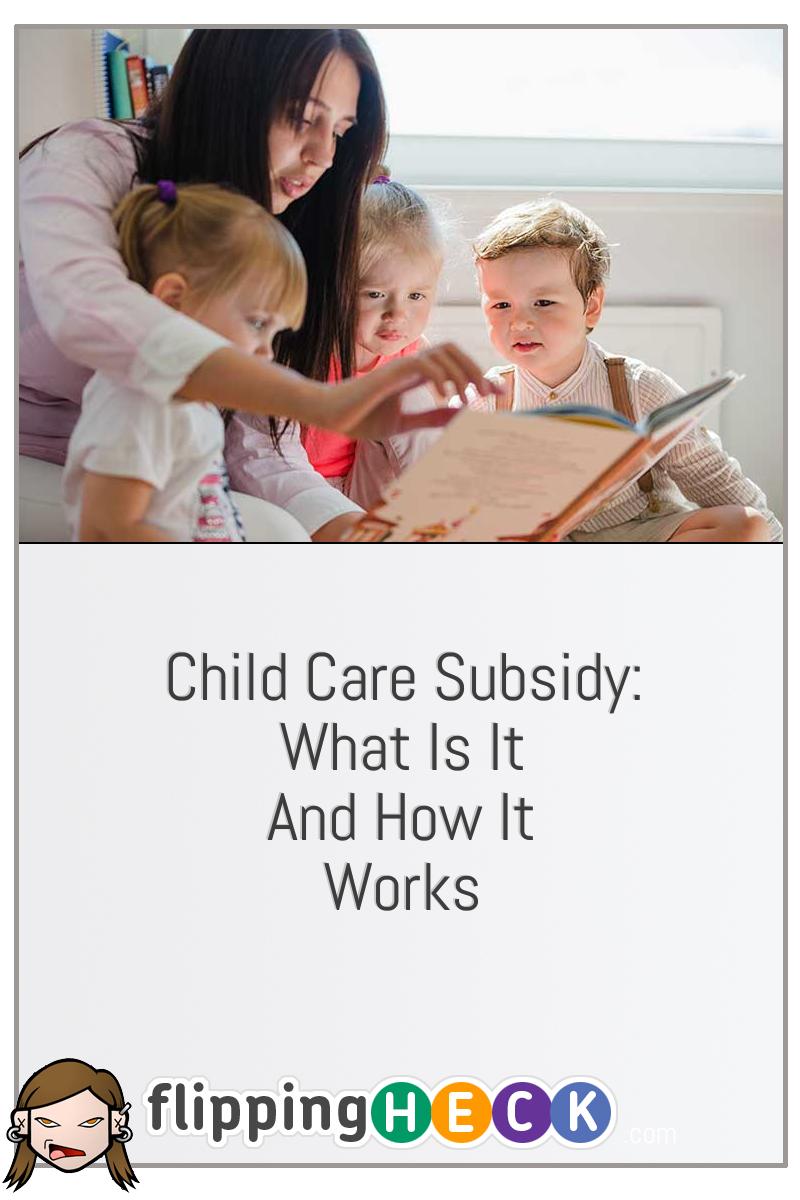 Child Care Subsidy: What Is It And How It Works