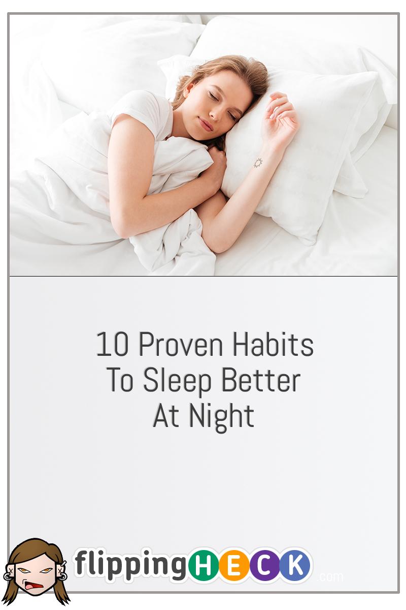 10 Proven Habits To Sleep Better At Night