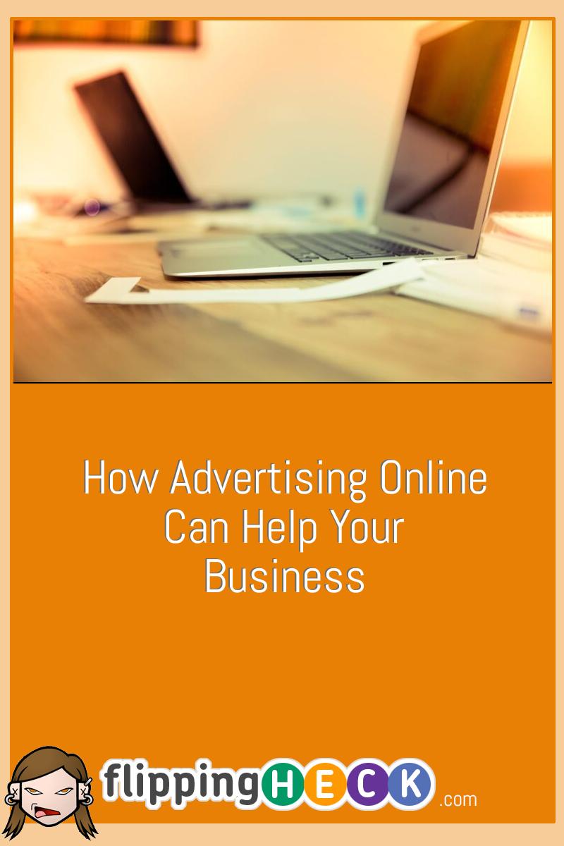 How Advertising Online Can Help Your Business