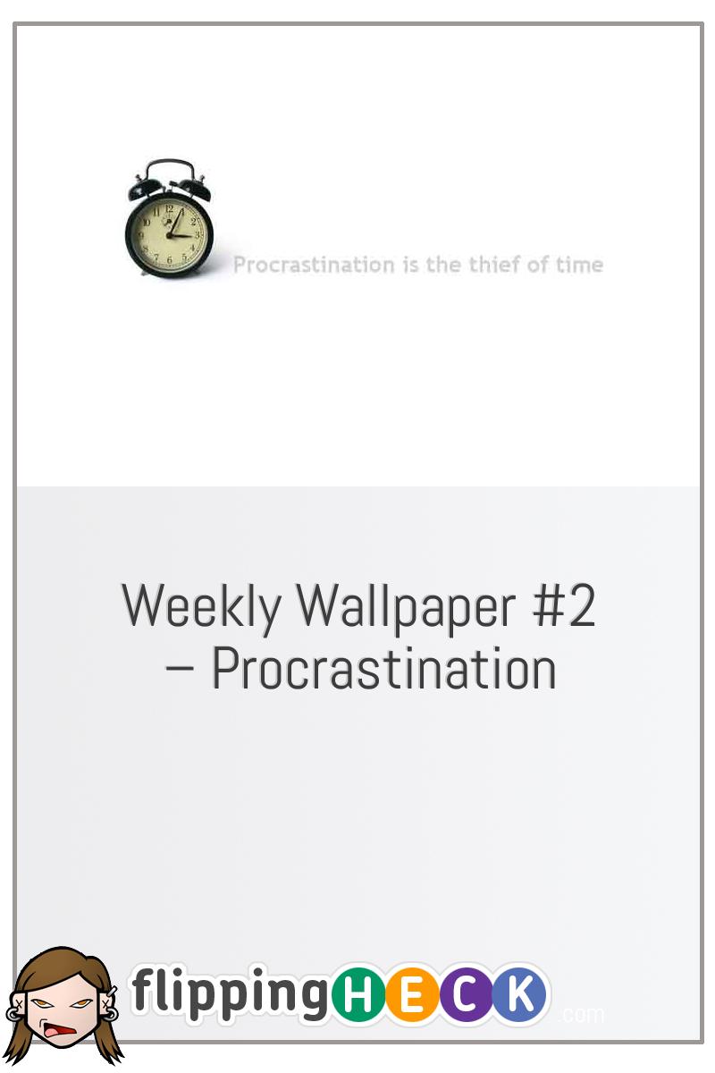 Weekly Wallpaper #2 – Procrastination