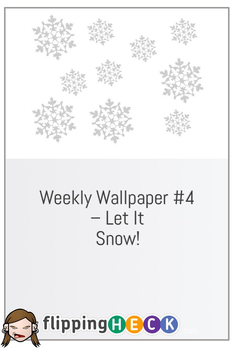 Weekly Wallpaper #4 – Let It Snow!