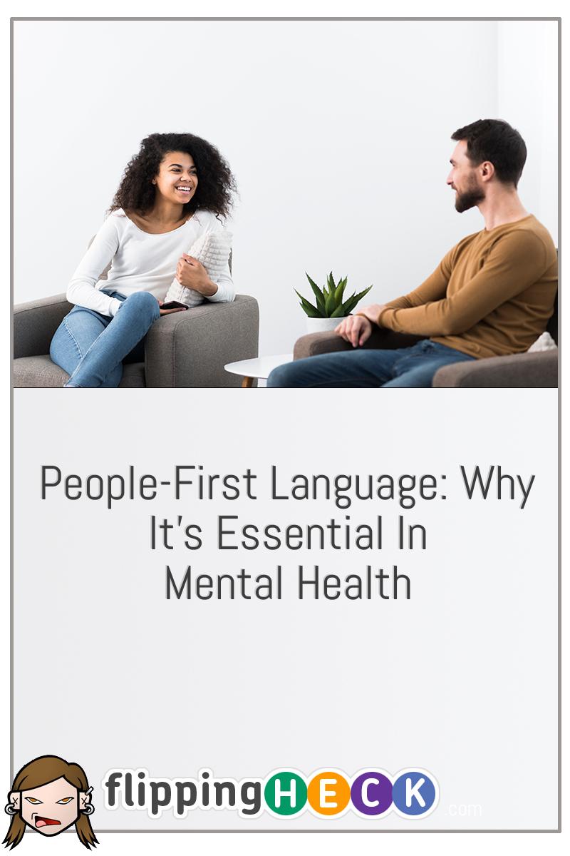 People-First Language: Why It’s Essential In Mental Health