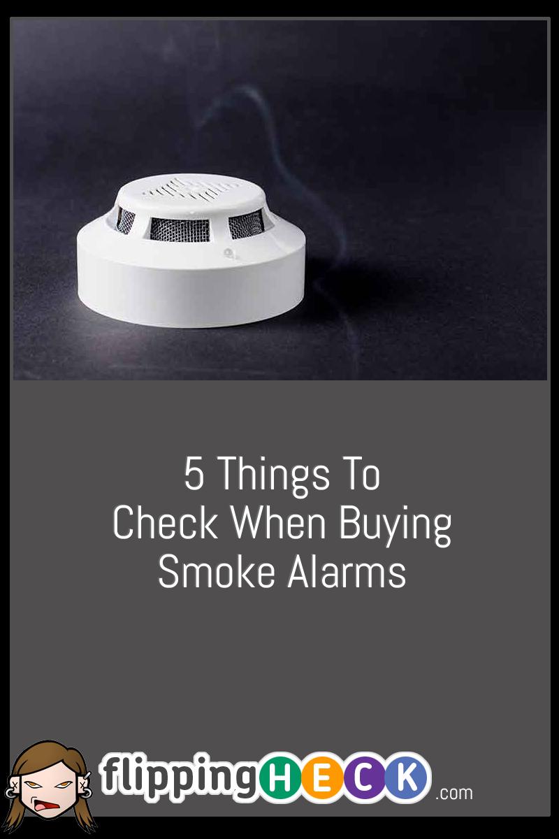 5 Things To Check When Buying Smoke Alarms