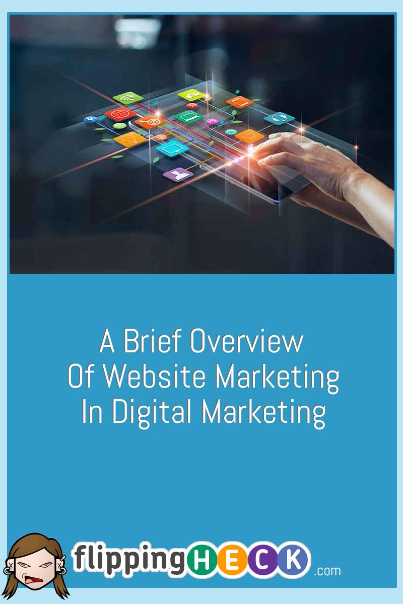 A Brief Overview Of Website Marketing In Digital Marketing