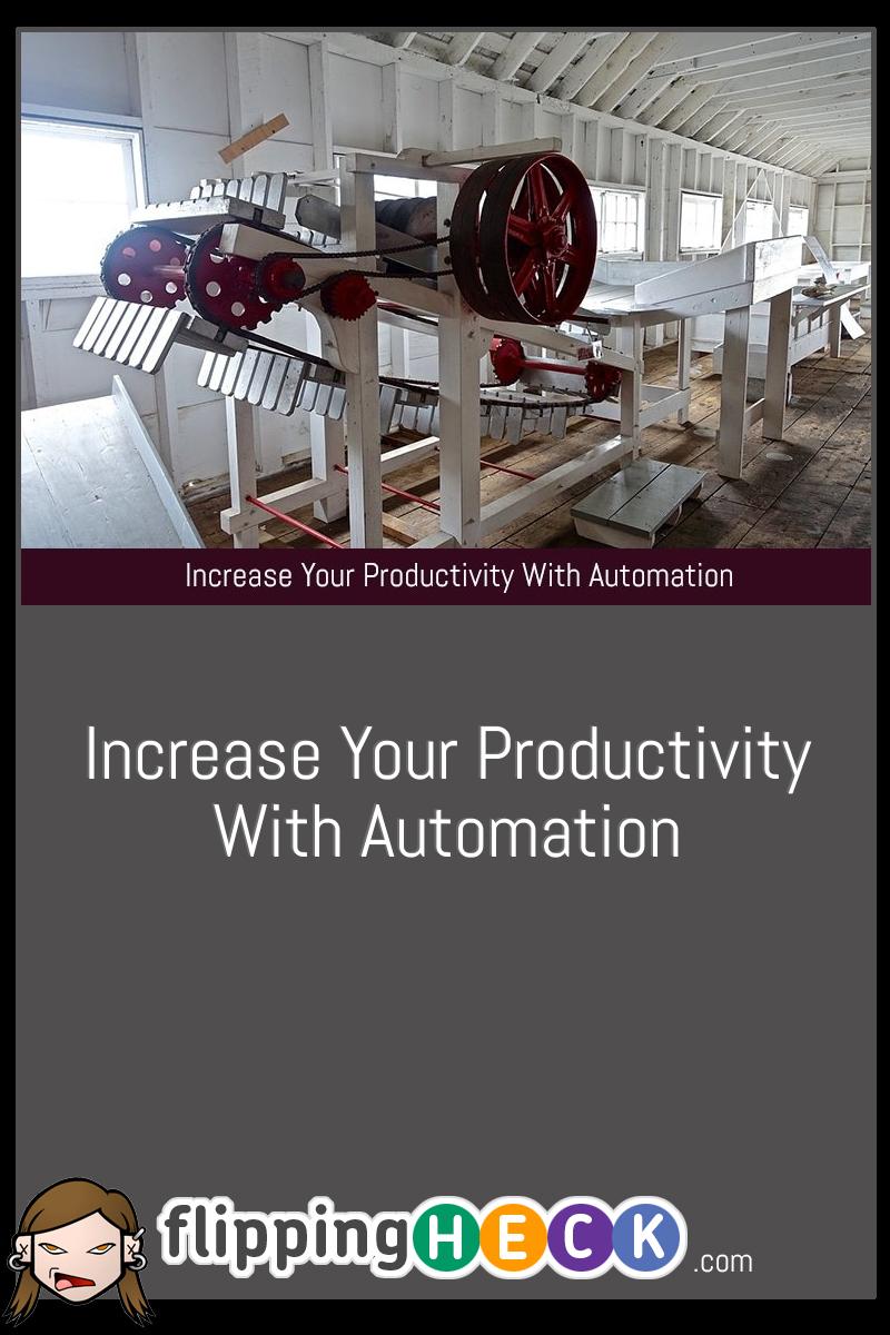 Increase Your Productivity With Automation