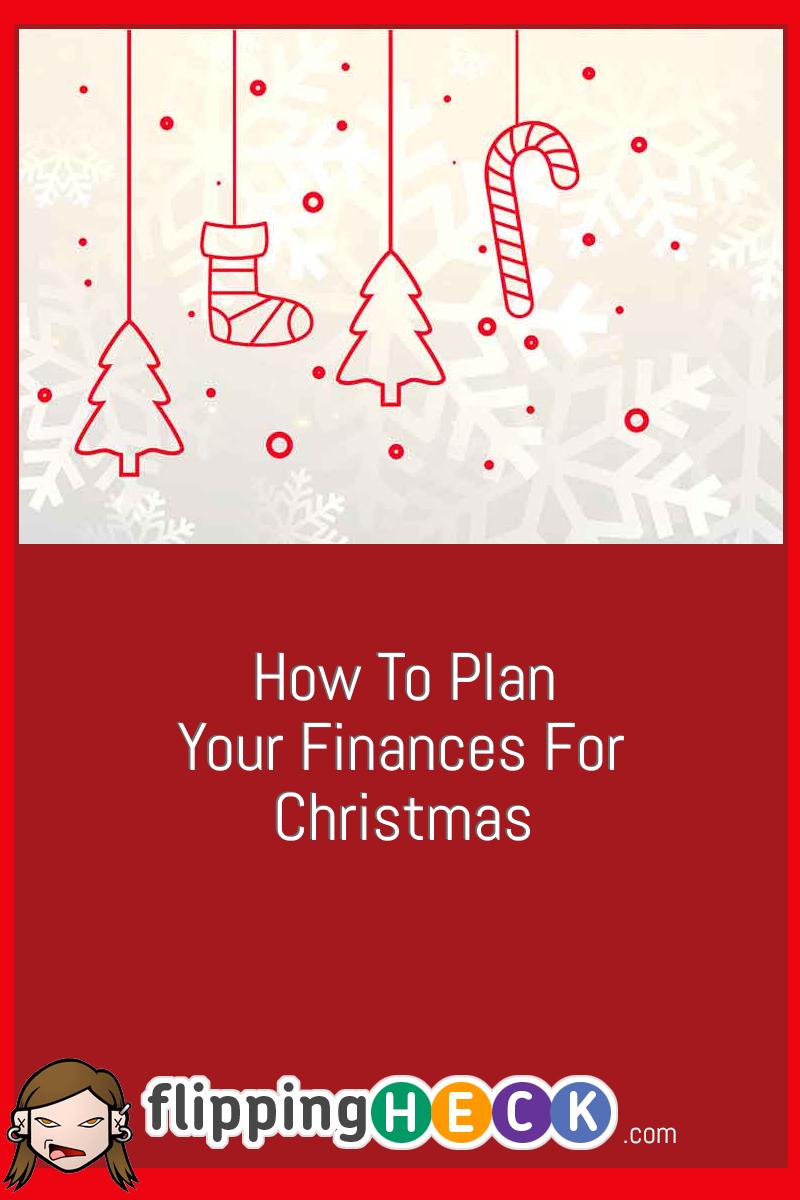 How To Plan Your Finances For Christmas