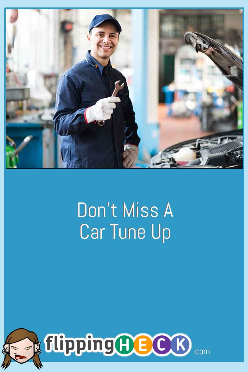 Don’t Miss A Car Tune Up