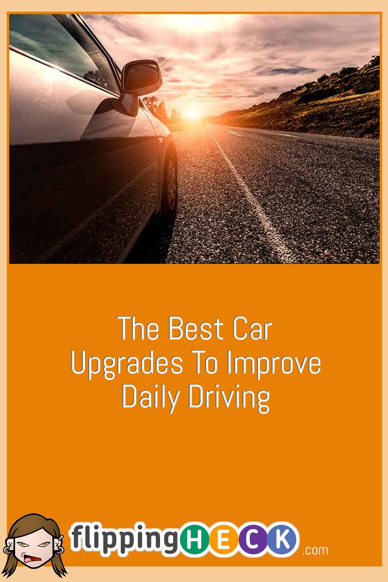 The Best Car Upgrades To Improve Daily Driving