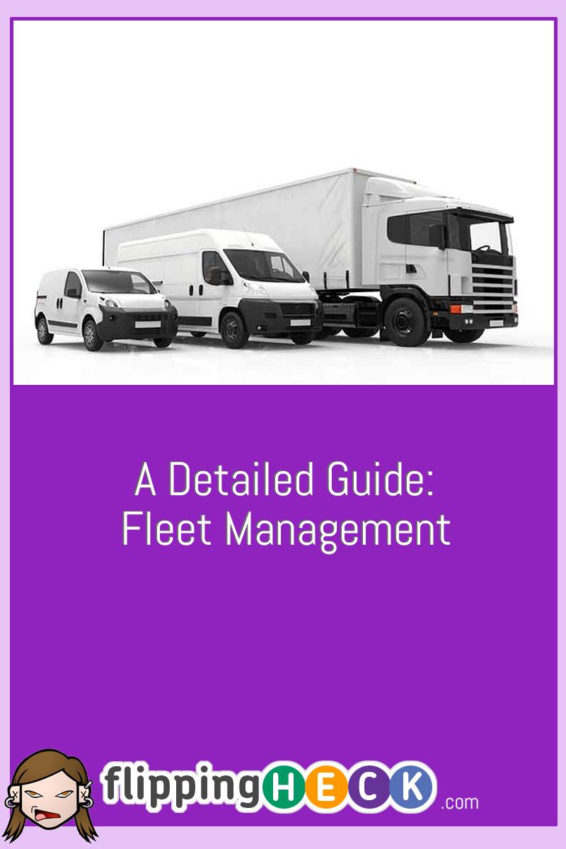 A Detailed Guide: Fleet Management