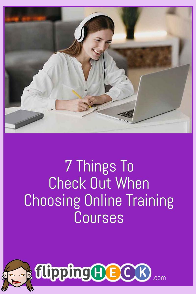 7 Things To Check Out When Choosing Online Training Courses