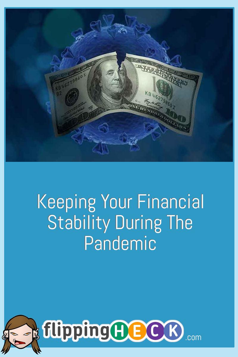 Keeping Your Financial Stability During The Pandemic