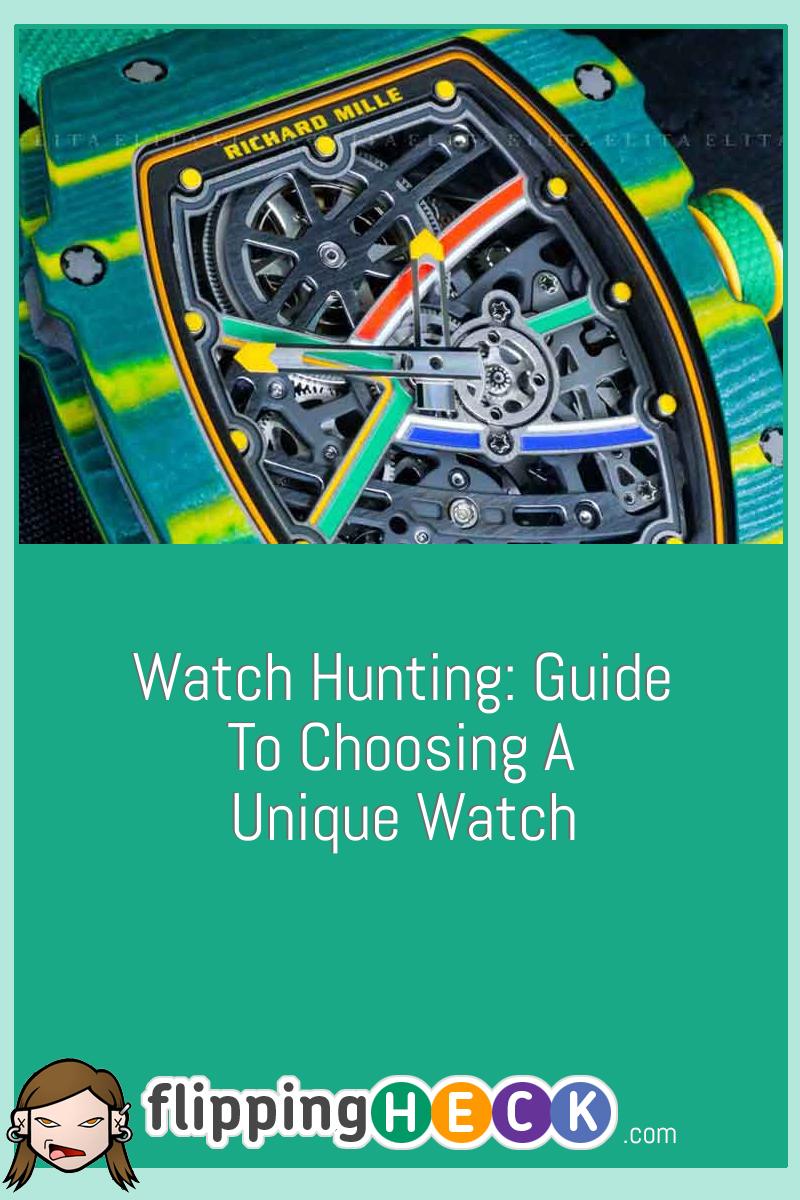 Watch Hunting: Guide To Choosing A Unique Watch