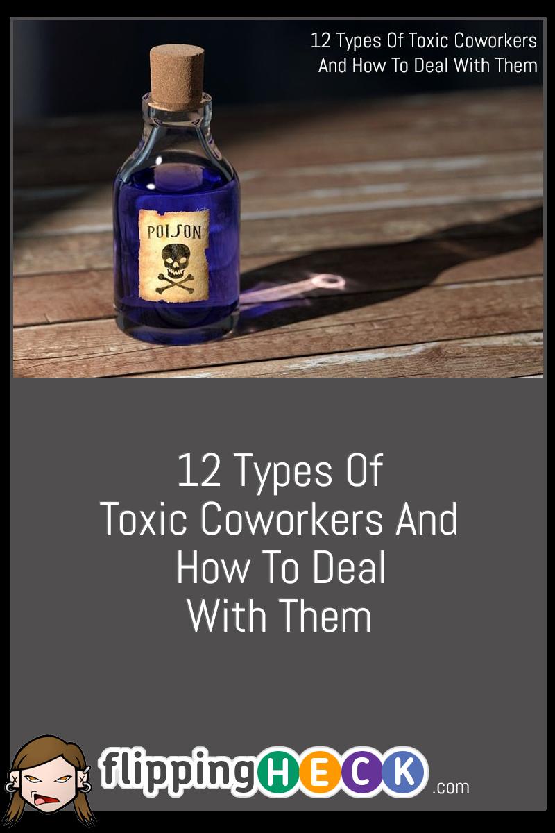 12 Types Of Toxic Coworkers And How To Deal With Them