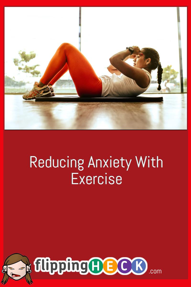 Reducing Anxiety With Exercise