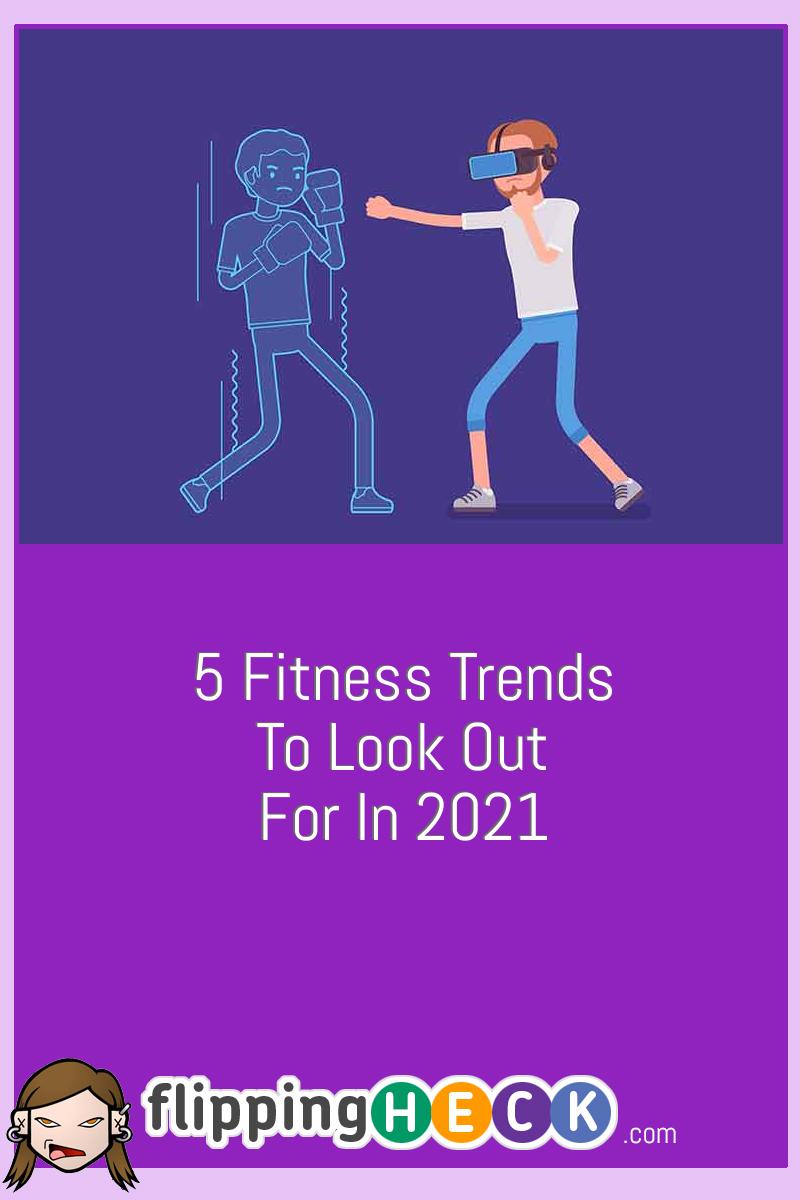 5 Fitness Trends To Look Out For In 2021