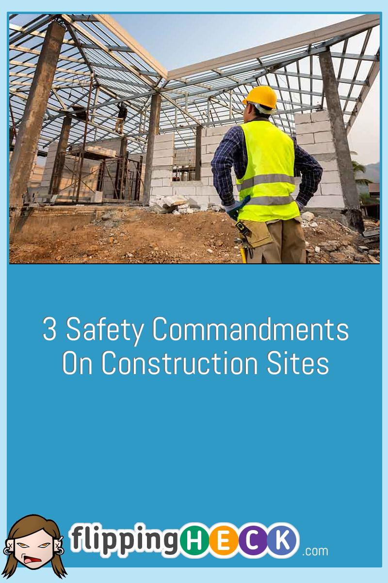 3 Safety Commandments On Construction Sites
